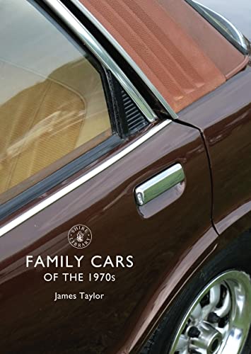 Family Cars of the 1970s (Shire Library, Band 688) von Shire Publications